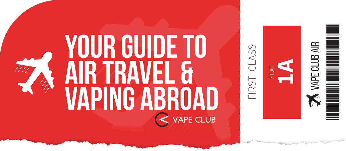 Guide to air travel and vaping abroad